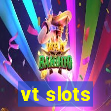 vt slots